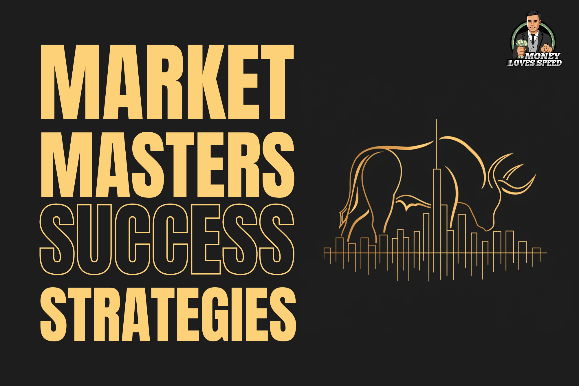 Success Strategies of Market Masters